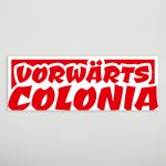 Köln Aufkleber „Vorwärts Colonia“