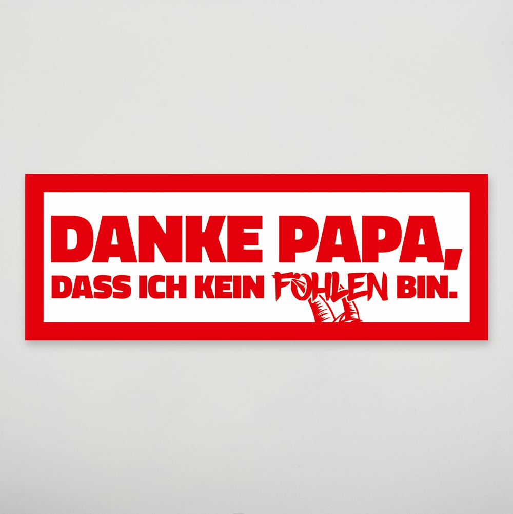 Aufkleber „Danke Papa, dass ich kein Fohlen bin“